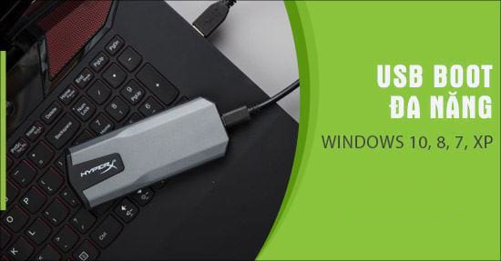 Cách tạo USB chứa cùng lúc bộ cài đặt Windows 10, 8, 7, XP