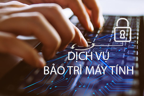 HƯỚNG DẪN TOÀN DIỆN BẢO TRÌ MÁY TÍNH